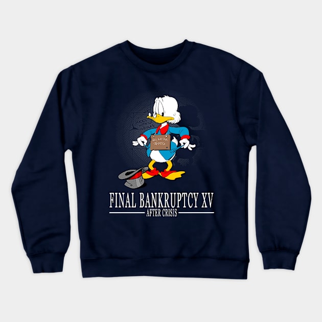 Final Bankruptcy XV Crewneck Sweatshirt by Lean13